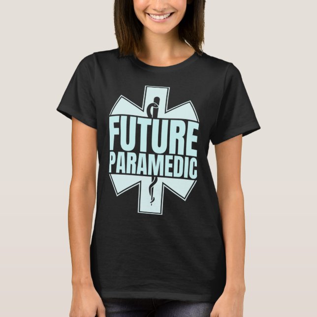 Future Paramedic First Aid EMT Medical Medicine EM T-Shirt (Front)