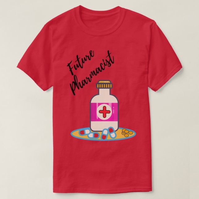 Future Pharmacist funny men gift women gift 31 T-Shirt (Design Front)