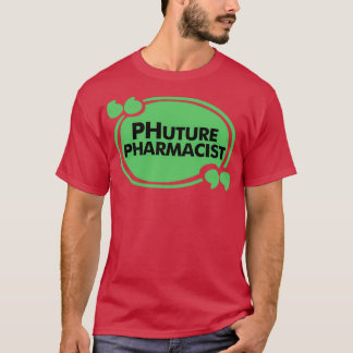 Future Pharmacist Gift for Pharmacist Student T-Shirt