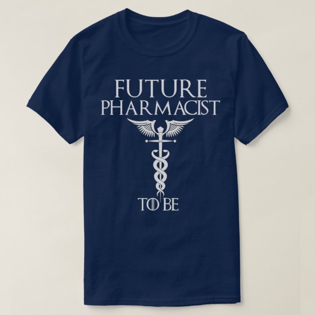 Future pharmacist to be for pharmacy students 1 T-Shirt (Design Front)