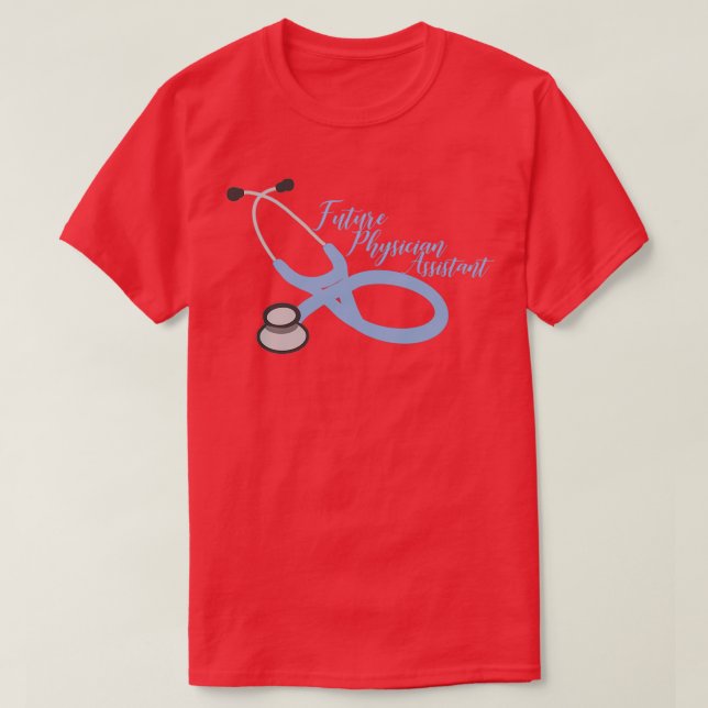 Future Physician Assistant 6 T-Shirt (Design Front)