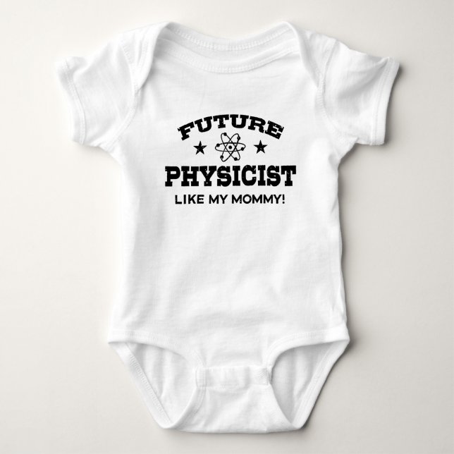 Future Physicist Like My Mummy Baby Bodysuit (Front)
