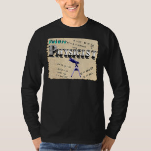 Future Physicist Physics T-Shirt