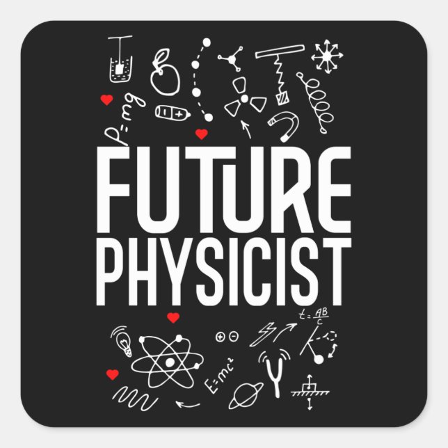 Future Physicist Square Sticker (Front)