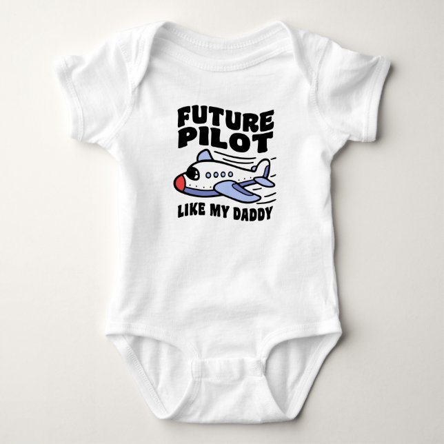 Future Pilot Like My Daddy Baby Bodysuit (Front)