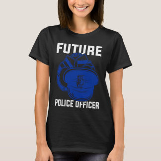 Future Police Officer Future Cop T-Shirt