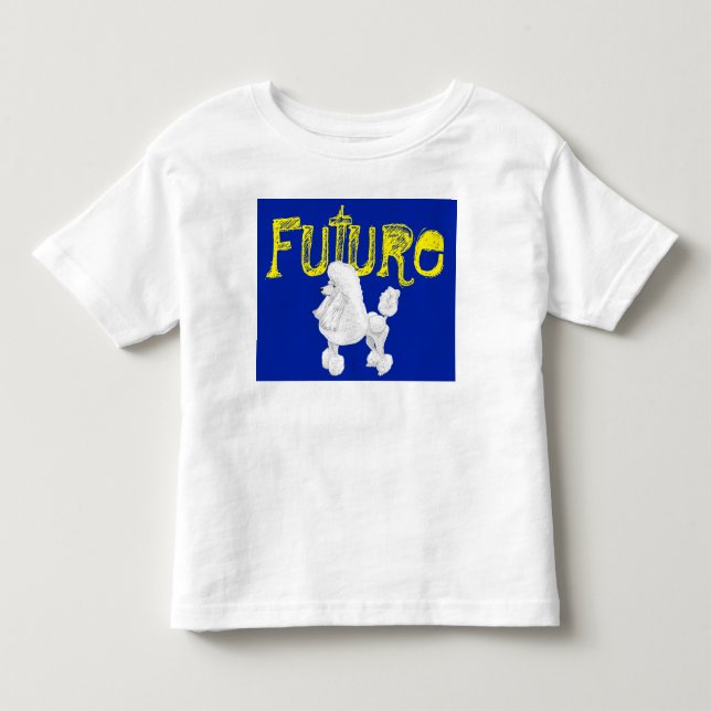 Future Poodle Toddler T Shirt (Front)