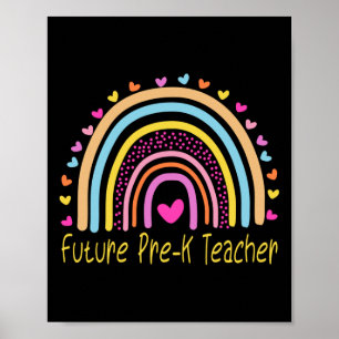 Future Pre-K Teacher Rainbow Poster