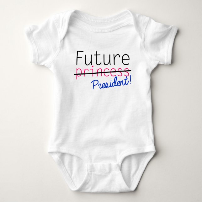 Future Princess President Baby Bodysuit (Front)