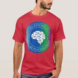 Future psychologist girl T-Shirt