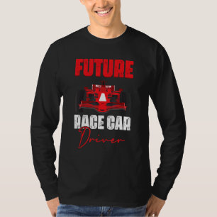 Future Race Car Driver   Auto Racing For A Racecar T-Shirt