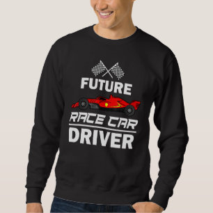 Future Race Car Driver For Kids Racing Boys Girls Sweatshirt