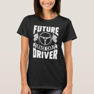 Future Race Car Driver Kids Men Women Cool Racing T-Shirt