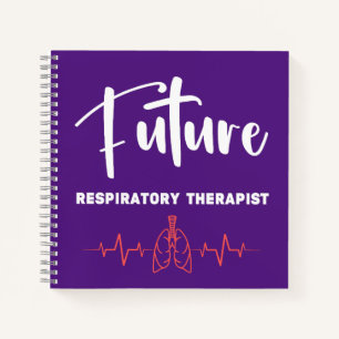Future respiratory therapist respiratory therapy  notebook