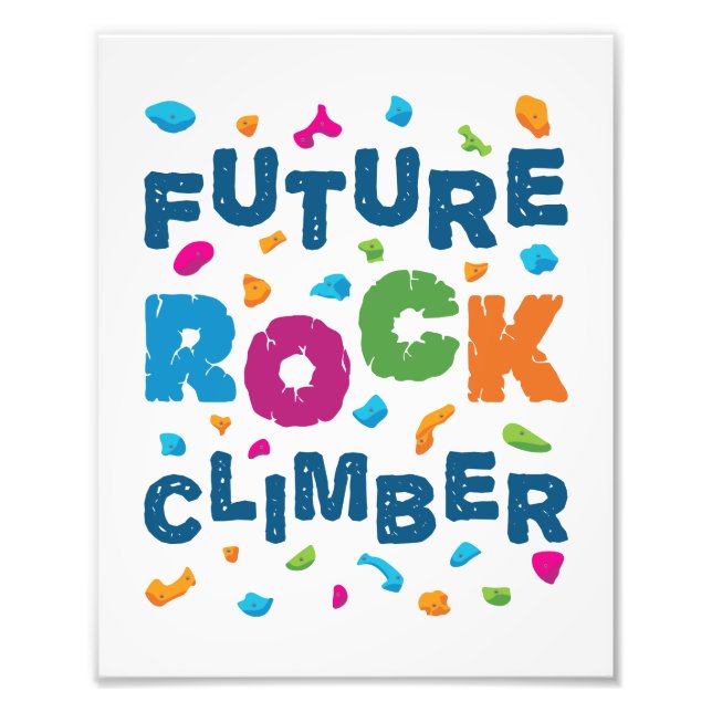 Future Rock Climber Climbing Bouldering Photo Print (Front)