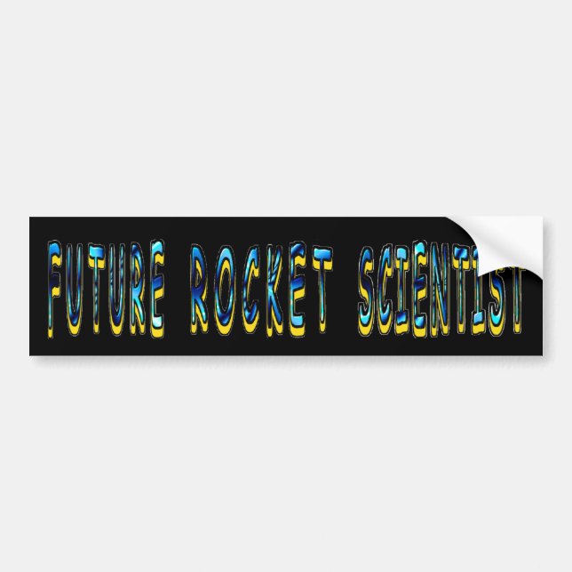 Future Rocket Scientist Bumper Sticker (Front)