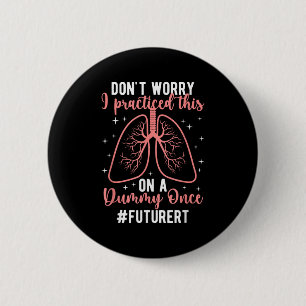 Future Rt Student Funny Respiratory Therapist In P 6 Cm Round Badge