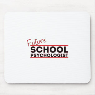 Future School Psychologist Mouse Mat