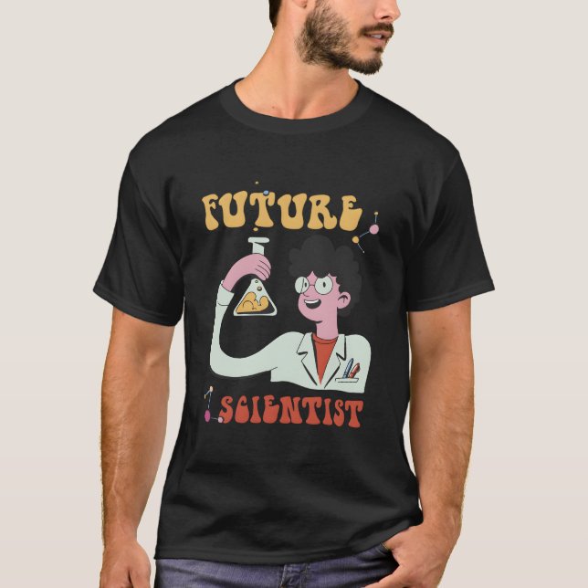 Future Scientist Biology Science Science Love T-Shirt (Front)