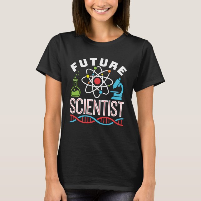 Future Scientist Science Lover T-Shirt (Front)