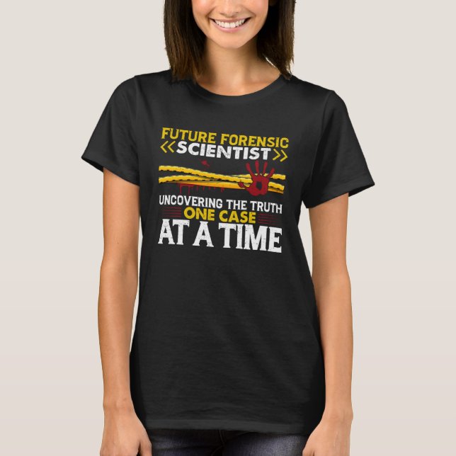 Future Scientist Uncovering The Truth One Case At  T-Shirt (Front)
