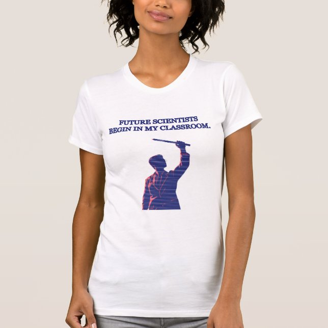Future Scientists Classroom Educator STEM Design T-Shirt (Front)