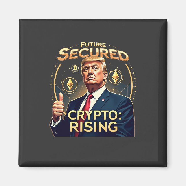 Future Secured Crypto Rising Trump Inaguration Day Magnet (Front)