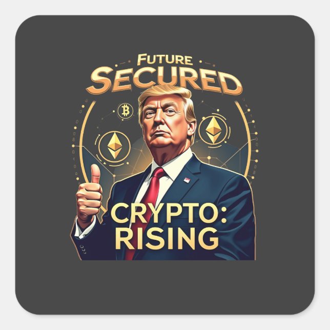 Future Secured Crypto Rising Trump Inaguration Day Square Sticker (Front)