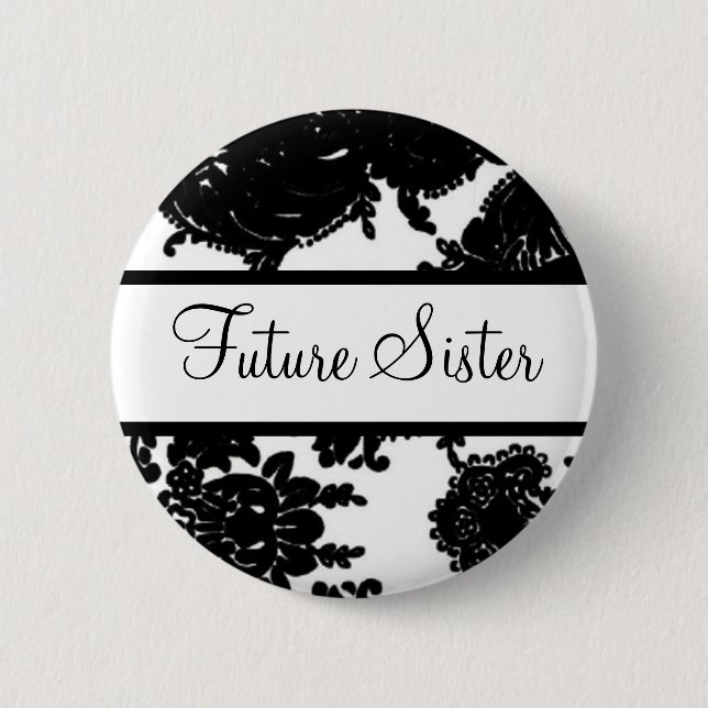 Future Sister 6 Cm Round Badge (Front)