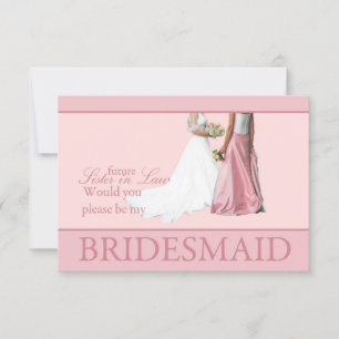 Future Sister in Law Please be Bridesmaid Invitation