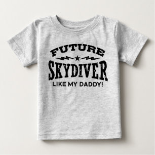Future Skydiver Like My Daddy Baby T-Shirt