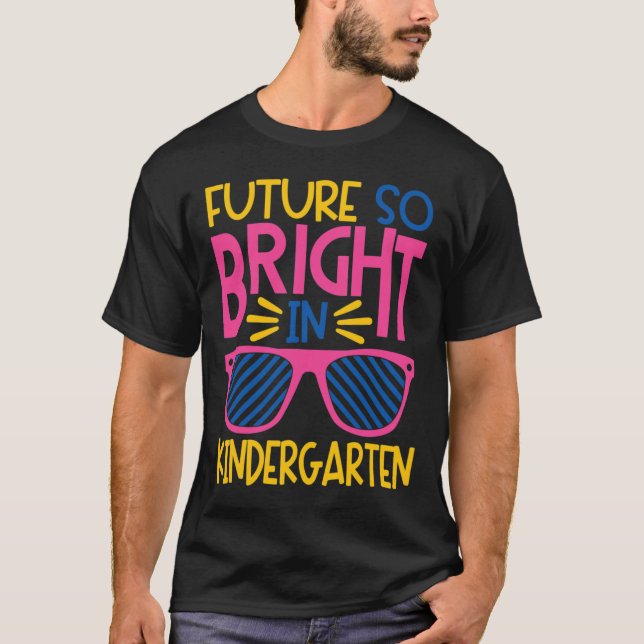 Future So Bright in Kindergarten Sunglasses Kid _a T-Shirt (Front)
