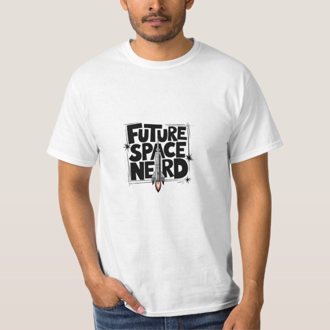 Future Space Nerd - T-shirt design  (Front)
