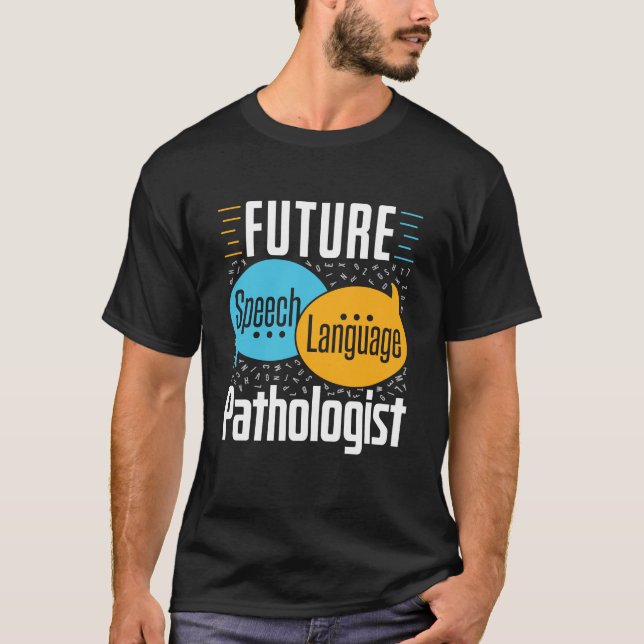 Future Speech Language Pathologist SLP T-Shirt (Front)