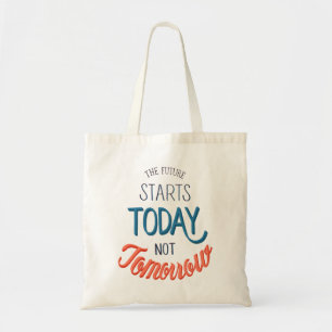 Future Starts Today Tote Bag