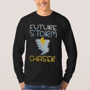 Future Storm Chaser Weather Chaser Meteorology T-Shirt