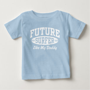Future Surfer Like My Daddy Baby T-Shirt