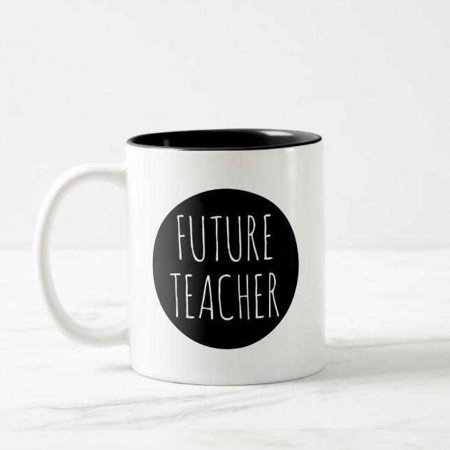 Future Teacher // Career Profession Quote Two-Tone Coffee Mug (Left)