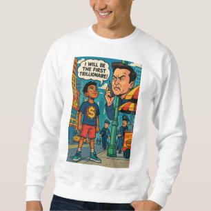 Future Trillionaire Kid Ambition Sweatshirt