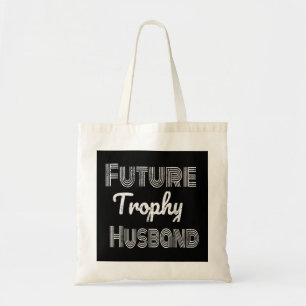 Future Trophy Fiance Groom To Be Gifts Husband  Tote Bag