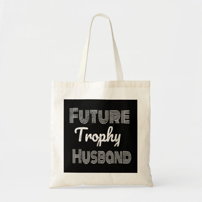 Future Trophy Fiance Groom To Be Gifts Husband  Tote Bag (Front)