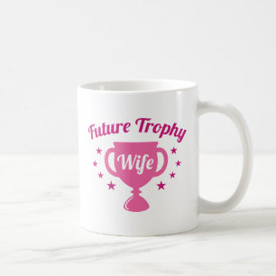 Future Trophy Wife Coffee Mug