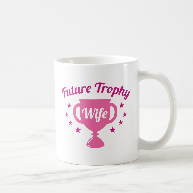 Future Trophy Wife Coffee Mug (Right)