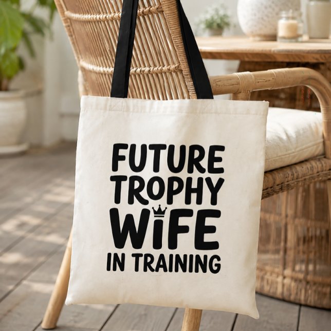 Future Trophy Wife in Training Bride to Be Wedding Tote Bag (Creator Uploaded)