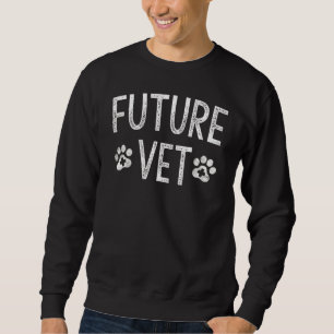 Future Vet Pre Veterinarian Student Vet Tech Sweatshirt