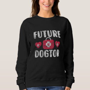 Future Veterinarian Future Dogtor Vet Students Dis Sweatshirt