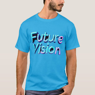 Future Vision- T-Shirt