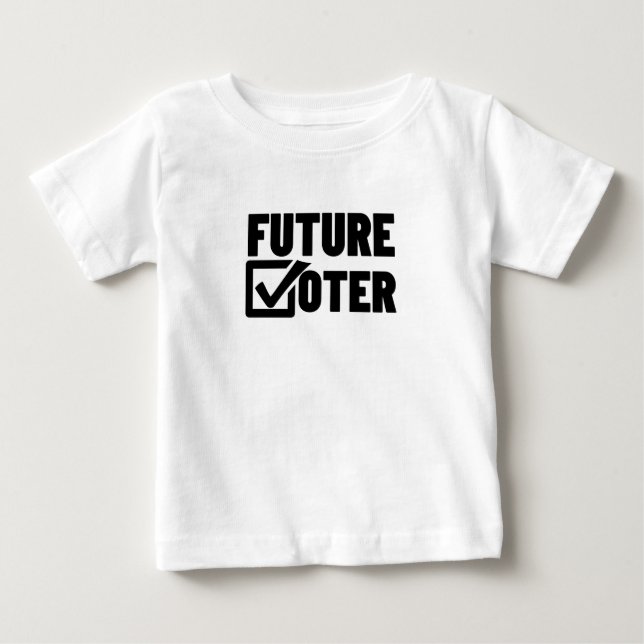 FUTURE VOTER BABY T-Shirt (Front)