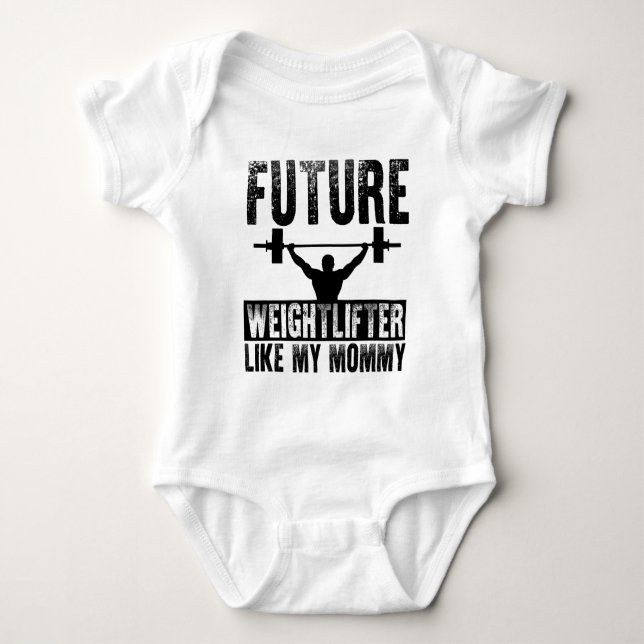 Future Weightlifter Like My Mummy Baby Bodysuit (Front)