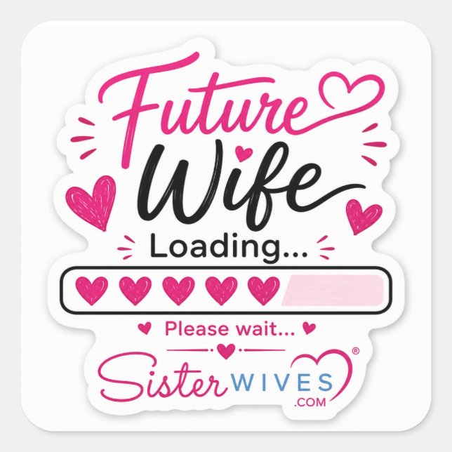 Future Wife Loading Square Sticker (Front)